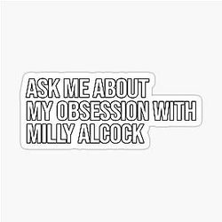Ask me about my obsession with Milly Alcock
