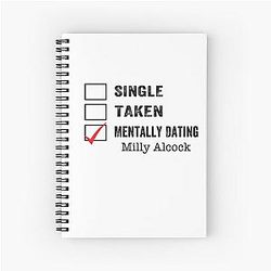 Mentally Dating Milly Alcock Notebook