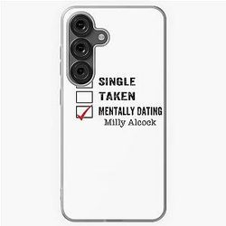 Single taken mentally dating Milly Alcock Samsung Galaxy case