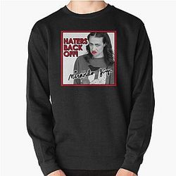 Miranda Sings Merch Haters Back Off Pullover Sweatshirt