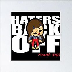 Miranda Sings Haters Back Off Poster