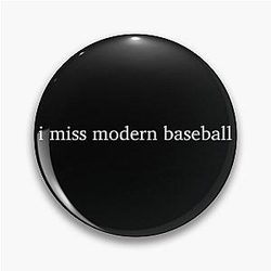 I Miss Modern Baseball Pin