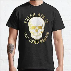 Fresh Air Is For Dead People Morbid Podcast T-Shirts