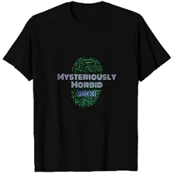 Mysteriously  Morbid Podcast T-Shirts
