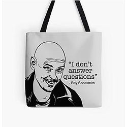 I don't answer questions - Ray Shoesmith Mr Inbetween All Over Print Tote Bag