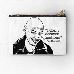 I don't answer questions - Ray Shoesmith Mr Inbetween Zipper Pouch