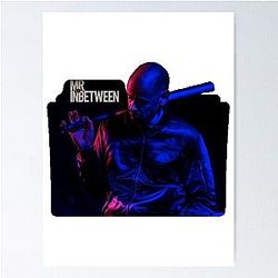 Mr. Between Cool Poster