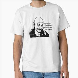 I Don't Answer Questions - Ray Shoesmith Mr Inbetween Classic T-Shirt