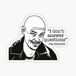 Mr Inbetween: I Don't Answer Questions Sticker