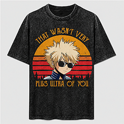 That Wasn't Very Plus Ultra of You My Hero Academia Washed T-shirt My Hero Academia T-Shirts NTT2808