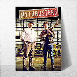 MythBusters is a science entertainment TV series Myth Busters Posters