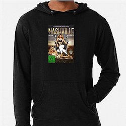 Nashville is a musical drama Nashville Hoodies
