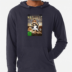 Nashville is a musical drama Nashville Hoodies