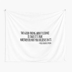 the good thing about science is that its true atheist neil degrasse tyson quote tapestry