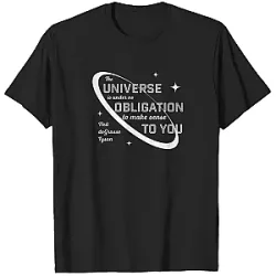 No Obligation To Make Sense PTTT2505  Neil Degrasse Tyson T-Shirts
