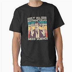 Y'all Need Science shirt - You Mothafuckas Need Science, Science Teacher Shirt, Neil DeGrasse Tyson, Motherfuckers Need Science Classic T-Shirt