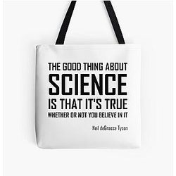The Good Thing About Science Is That It's Funny Neil DeGrasse Tyson Quote Tote Bag