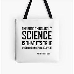 The Good Thing About Science Funny Quote Bag