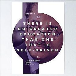 EDUCATION - Neil deGrasse Tyson - Famous Quote Series 014 Poster