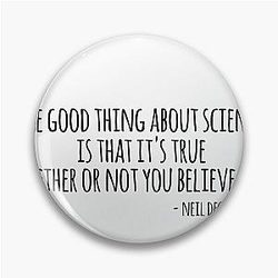 The Good Thing About Science Is It's True Atheist Neil DeGrasse Tyson
