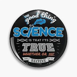 Science is true whether you believe in it - Neil deGrasse Tyson