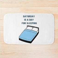 Saturday is a Day for Sleeping - New Girl Winston Bath Mat