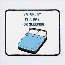 Saturday is a Day for Sleeping - New Girl Winston Mouse Pad