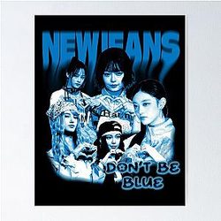 NewJeans Tshirt Dont be blue kpop tee Poster