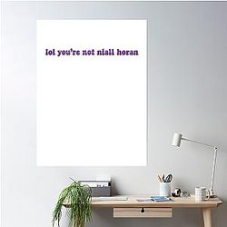 Lol You Re Not Niall Horan Poster Premium Merch Store