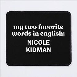 My Favorite Nicole Kidman Mouse Pad