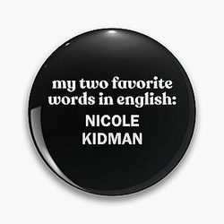 My favorite word in English: Nicole Kidman
