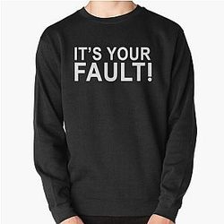 Nikocado Avocado It-s Your Fault! Classic Pullover Sweatshirt