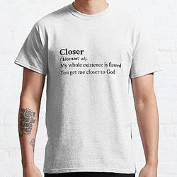 Nine Inch Nails Aesthetic Quote Rock Metal Lyrics Closer Classic T-Shirt RB0211