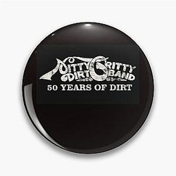 The Nitty Gritty Dirt Band is an American country rock band Pin