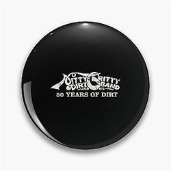 The Nitty Gritty Dirt Band Is An American Country Rock Band Pin