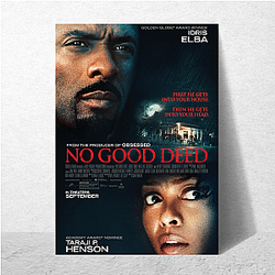 No Good Deed was created by Liz Feldman No Good Deed Posters