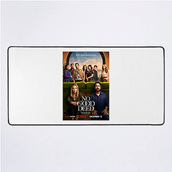 No Good Deed is a dark comedy television series No Good Deed Mouse Pads
