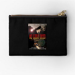 No Good Deed premiered in December 2024 No Good Deed Zipper Pouches
