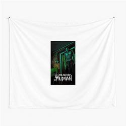 No I'm not a Human has a humorous tone No I'm Not A Human Tapestries