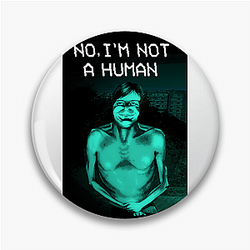 No I'm not a Human's robot must prove it is not a human No I'm Not A Human Pins