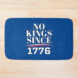 No Kings in America Since 1776 Bath Mat