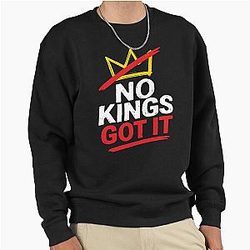 No King's got it Pullover Sweatshirt