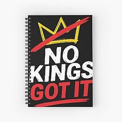 No King got it Spiral Notebook