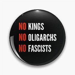 No Kings Oligarchs Fascists Pin