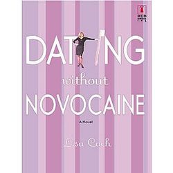 DATING WITHOUT NOVOCAINE: A Quirky Portland Romantic Comedy About Surviving the Search for a Soulmate (Red Dress Ink Book)