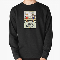 Office Ladies is a comedy podcast Office Ladies Sweatshirts
