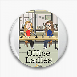 Office Ladies is a comedy podcast Office Ladies Pins