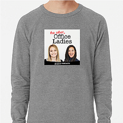 Office Ladies is very popular with fans Office Ladies Sweatshirts