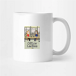 Office Ladies is a comedy podcast Office Ladies Mugs