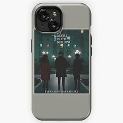 Only Murders In The Building T-ShirtOnly Murders In The Building  iPhone Tough Case